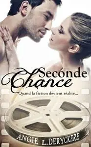 Angie L. Deryckere - Seconde Chance