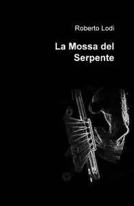 La Mossa del Serpente