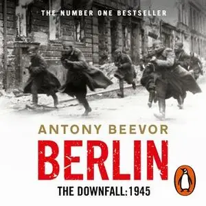 «Berlin – The Downfall: 1945» by Antony Beevor