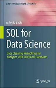 SQL for Data Science: Data Cleaning, Wrangling and Analytics with Relational Databases