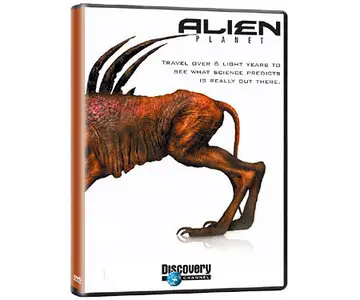 Discovery Channel: Alien Planet (2005) (Repost)