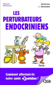 Les perturbateurs endocriniens - Comment affectent-ils notre santé au quotidien ?