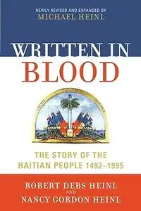 Written in Blood: The Story of the Haitian People 1492-1995