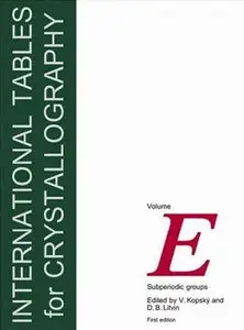 International Tables for Crystallography, Volume E: Subperiodic Groups (repost)