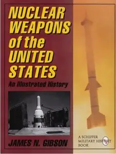 Nuclear Weapons of the United States: An Illustrated History