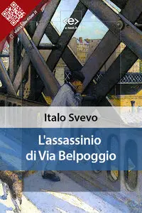 Italo Svevo - L'assassinio di via Belpoggio