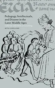 Pedagogy, Intellectuals, and Dissent in the Later Middle Ages: Lollardy and Ideas of Learning