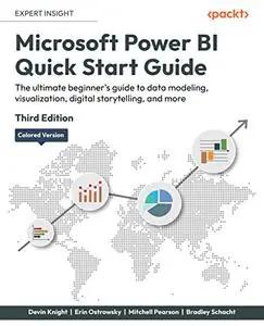 Microsoft Power BI Quick Start Guide: The ultimate beginner's guide to data modeling, visualization.., 3rd Edition