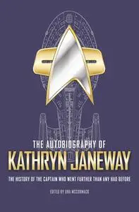 «The Autobiography of Kathryn Janeway» by Una McCormack