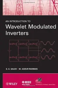 An Introduction to Wavelet Modulated Inverters