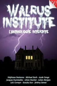 Walrus Institute : l’anthologie interdite – La Team Walrus