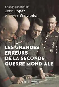 Collectif, "Les grandes erreurs de la Seconde Guerre mondiale"