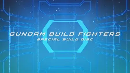 Gundam Build Fighters Special Build Disc - OVA  SP  - " Gundam Build Fighters Special Build Disc - OVA  SP 7z" yEnc