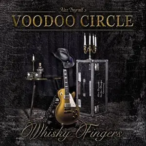 Alex Beyrodt's Voodoo Circle - Whisky Fingers (2015) [Limited Ed.] Digipak