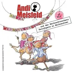 «Andi Meisfeld - Folge 2: Dufte Weihnachtsabenteuer» by Tom Steinbrecher