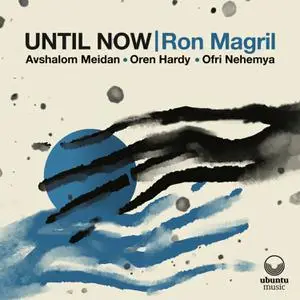 Ron Magril - Until Now (2022) [Official Digital Download 24/96]