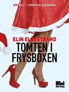 «Tomten i frysboxen» by Elin Eldestrand