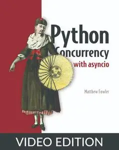 Python Concurrency with asyncio [Video]