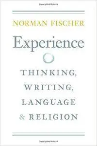 Experience: Thinking, Writing, Language, and Religion