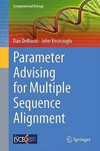 Parameter Advising for Multiple Sequence Alignment (Computational Biology)