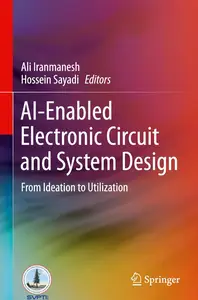 AI-Enabled Electronic Circuit and System Design: From Ideation to Utilization