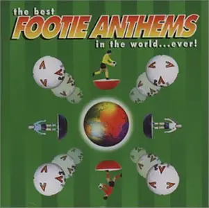 VA - The Best Footie Anthems In The World ... Ever! (1996)