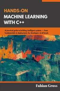 Hands-on machine learning with C++