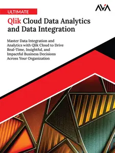 Ultimate Qlik Cloud Data Analytics and Data Integration