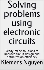 Solving problems using electronic circuits