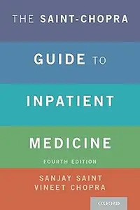 The Saint-Chopra Guide to Inpatient Medicine Ed 4