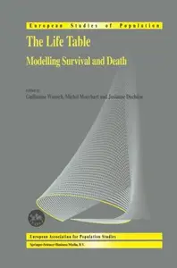 The Life Table: Modelling Survival and Death