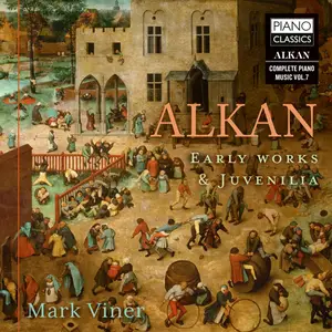 Mark Viner - Alkan Early Works & Juvenilia (2025) [Official Digital Download 24/96]