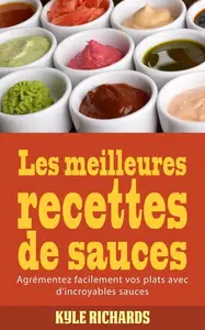 Kyle Richards, "Les meilleures recettes de sauces"