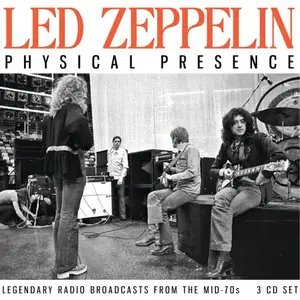 Led Zeppelin - Physical Presence (Legendary Radio Broadcasts from the Mid-70s) (2026)