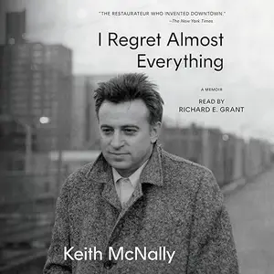 I Regret Almost Everything: A Memoir [Audiobook]