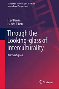 Through the Looking-glass of Interculturality: Autocritiques (Encounters between East and West)