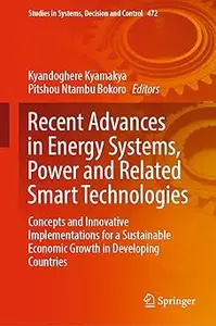 Recent Advances in Energy Systems, Power and Related Smart Technologies: Concepts and Innovative Implementations for a S