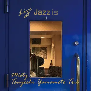 Tsuyoshi Yamamoto Trio - Misty: Live at Jazz is (2020) [Official Digital Download 24/96]
