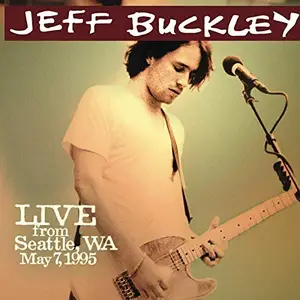 Jeff Buckley - Live from Seattle, WA, May 7, 1995 (2019)