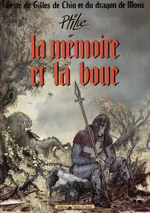 La Geste de Gill de Chin et du Dragon de Mons - Tome 1 - La Mémoire et la Boue