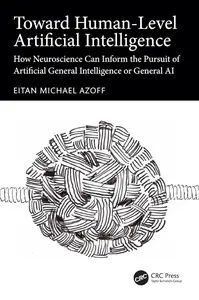 Toward Human-Level Artificial Intelligence: How Neuroscience Can Inform the Pursuit of Artificial General Intelligence