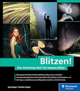 Blitzen!: Das Workshop-Buch für bessere Bilder