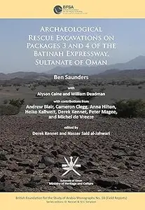 Archaeological rescue excavations on Packages 3 and 4 of the Batinah Expressway, Sultanate of Oman