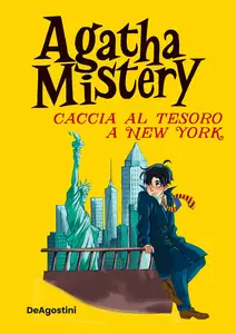 Agatha Mistery. Caccia al tesoro a New York - Sir Steve Stevenson