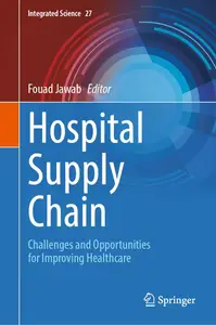 Hospital Supply Chain: Challenges and Opportunities for Improving Healthcare