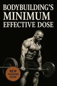 Bodybuilding’s Minimum Effective Dose