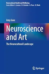 Neuroscience and Art: The Neurocultural Landscape