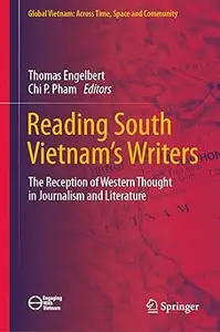 Reading South Vietnam's Writers: The Reception of Western Thought in Journalism and Literature