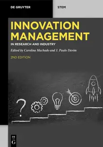 Innovation Management: In Research and Industry, 2nd Edition