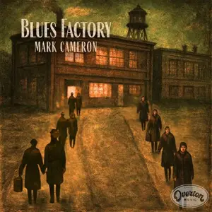 Mark Cameron - Blues Factory (2025) [Official Digital Download]